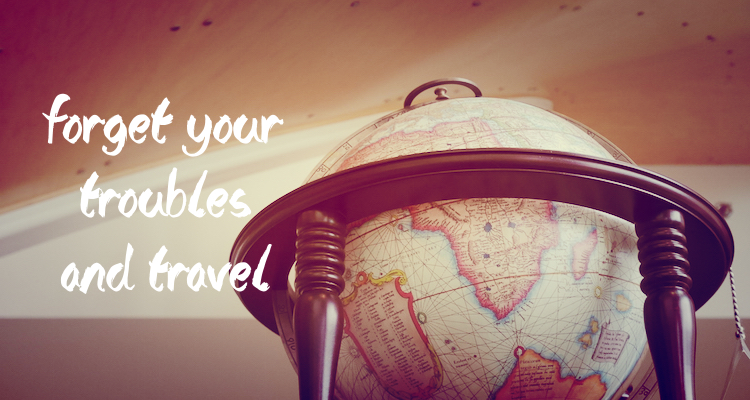 Reisquote Forget your troubles and travel
