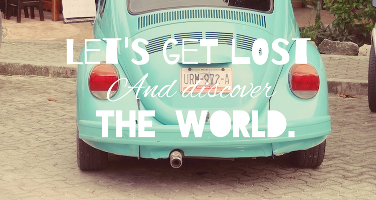 Reisquote Let's get lost and discover the world