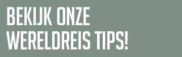 Wereldreis tips